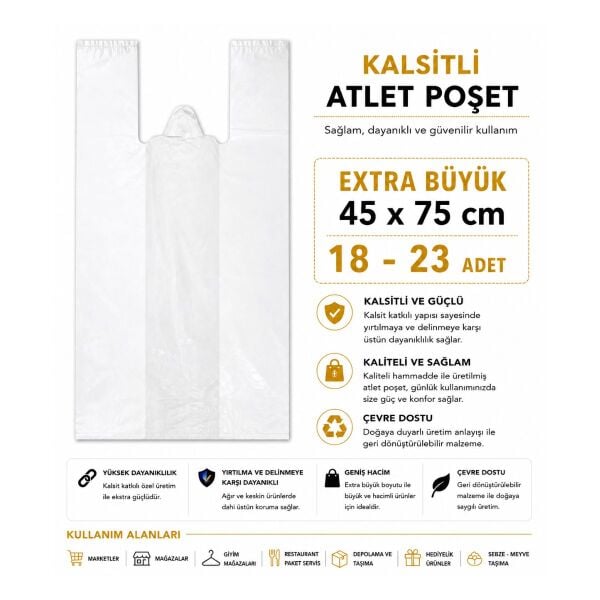 Atlet Poşet Kalsitli EXTRA Büyük Boy 45 x 75 cm 18 - 23 Adet