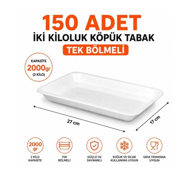 Yüksek Kalite 150 ADET İki Kiloluk 2000 gr Köpük Tabak - 17 x 27 cm